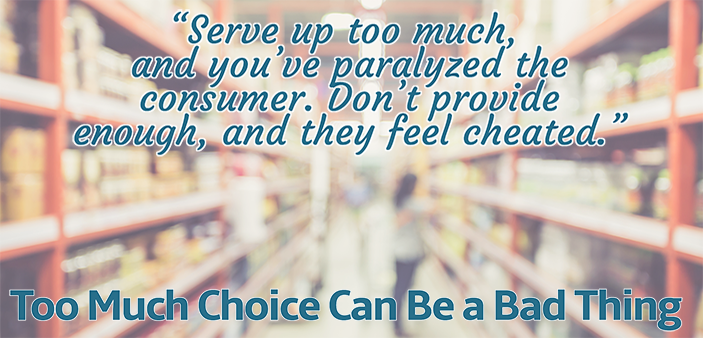 The paradox of choice, marketing. consumer marketing, product marketing